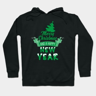 Merry Christmas and a Happy New Year Hoodie